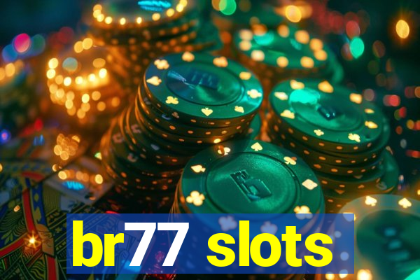 br77 slots